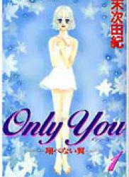 Only You – Tobenai Tsubasa (Only You – 翔べない翼) v1-8