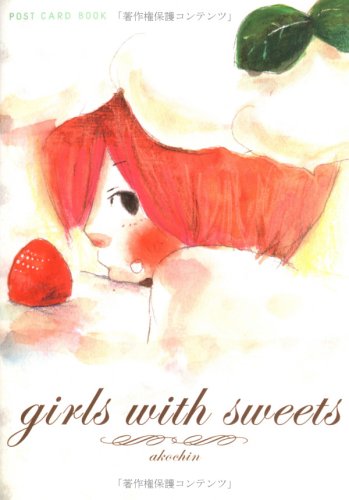 (画集) [Akochin] Girls with sweets 新風舎文庫 POST CARD BOOK