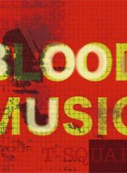 [Album] T-Square (The Square) – Blood Music (2006.04.19/Flac/RAR)