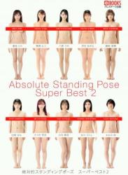 [Photobook] Absolute Standing Pose Super Best 2 逢見リカ 藤森里穂 八掛うみ 水川スミレ もなみ鈴 白桃はな さつき芽衣 東條なつ 沙月恵奈