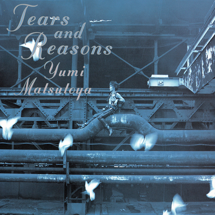 [Album] 松任谷由実 – Tears and Reasons (1992.11.27/Flac/RAR)