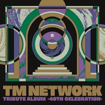 [Album] TM NETWORK Tribute Album -40th Celebration- (2024.05.15/MP3/RAR)