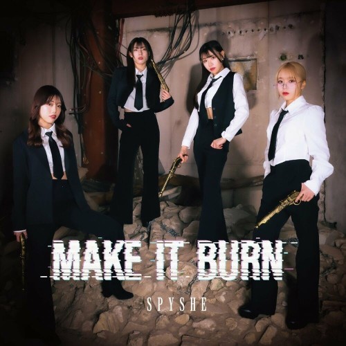 [Single] SPYSHE – MAKE IT BURN [FLAC / WEB] [2024.05.03]