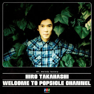 [Album] Hiro Takahashi – Welcome to Popsicle Channel (1994/Flac/RAR)