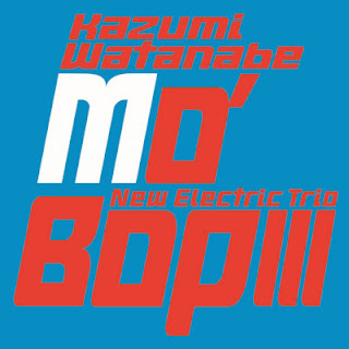 [Album] Kazumi Watanabe New Electric Trio – Mo’ Bop III (2006~2016/Flac/RAR)