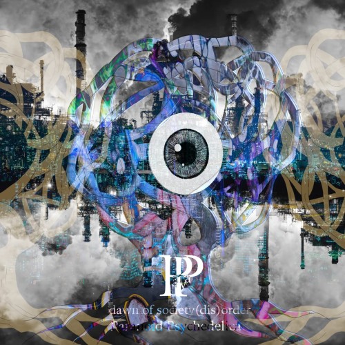 [Single] Paranoid Psychedelica – dawn of society “dis” order [FLAC / 24bit Lossless / WEB] [2023.06.14]