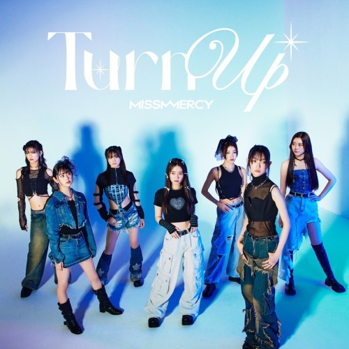 [Single] MISS MERCY (ミスマーシー) – Turn Up [FLAC / WEB] [2024.07.10]