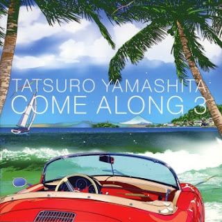 [Album] Tatsuro Yamashita – Come Along 3 (2017.08.02/Flac/RAR)