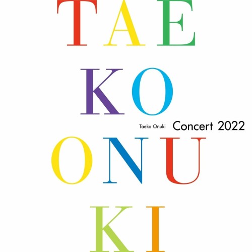 [Album] 大貫妙子 (Taeko Onuki) – Taeko Onuki Concert 2022 [FLAC / WEB] [2023.06.16]