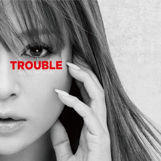 [Single] 浜崎あゆみ / Ayumi Hamasaki – Trouble (2018.08.15/Flac/RAR)