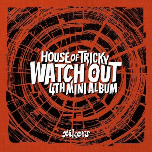 [Single] xikers (싸이커스) – HOUSE OF TRICKY:WATCH OUT [FLAC / 24bit Lossless / WEB] [2024.09.06]