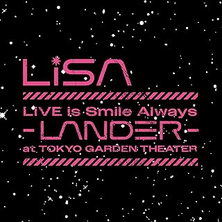 [Album] LiSA – LiVE is Smile Always～LANDER～ (2024.09.11/MP3+Flac/RAR)